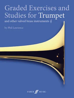 LAWRENCE - GRADED EXERCISES AND STUDIES FOR TRUMPET